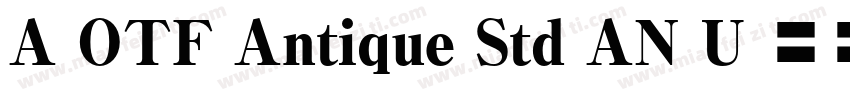 A OTF Antique Std AN U 黑体(日语)字体转换